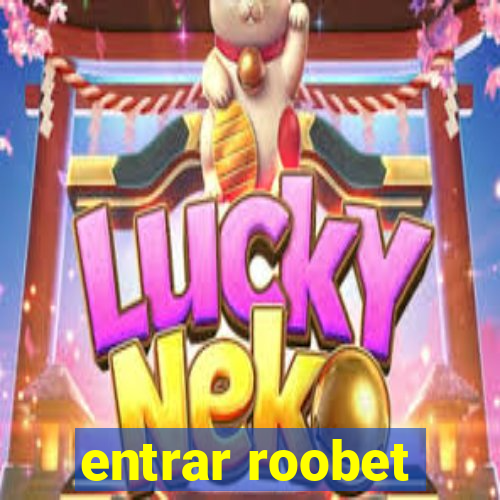 entrar roobet